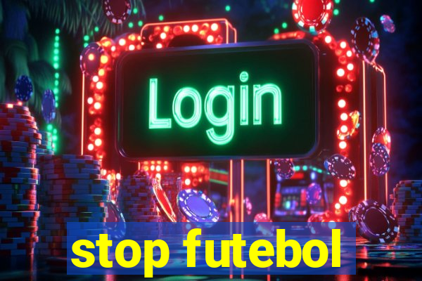 stop futebol